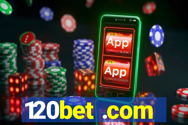 120bet .com